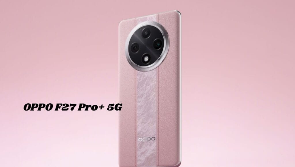 OPPO F27 Pro+ 5G