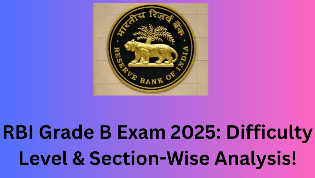RBI Grade B Exam Analysis 2025