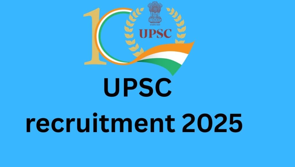 UPSC recruitment 2025